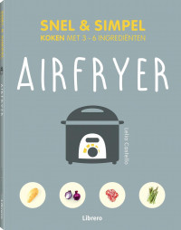 Airfryer - Snel & simpel